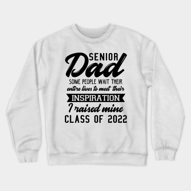 Proud Dad of a 2022 Senior Crewneck Sweatshirt by KsuAnn